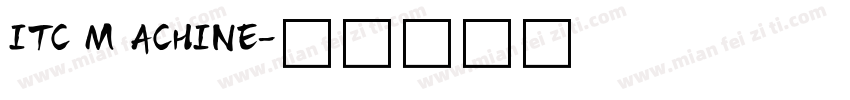 ITC M ACHINE字体转换